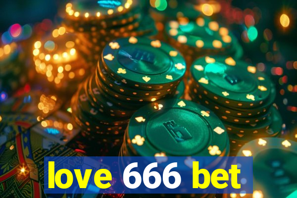 love 666 bet